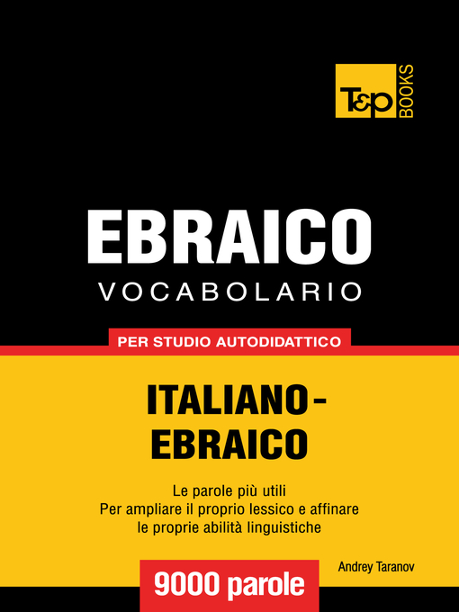 Title details for Vocabolario Italiano-Ebraico per studio autodidattico by Andrey Taranov - Available
